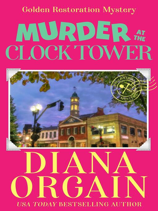 Title details for Murder at the Clock Tower by Diana Orgain - Available
